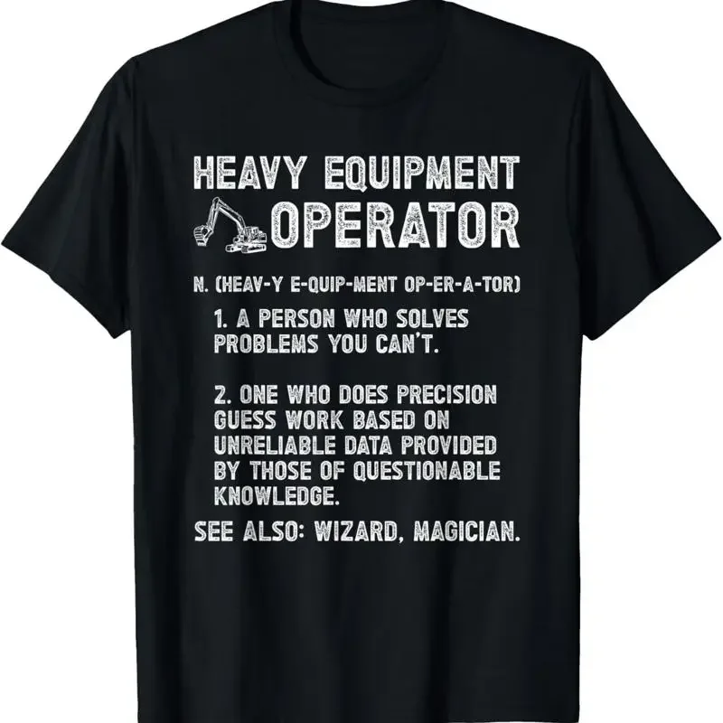 Heavy Equipment Definition - Heavy Equipment Operator Definition Machinery T-shirt
